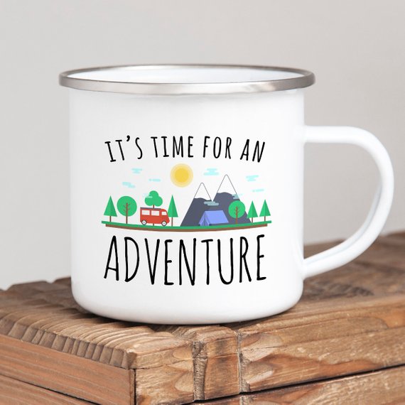 Enamel Camping Mug / IT'S TIME FOR AN ADVENTURE